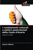 I cambiamenti culturali e politici postcoloniali della Costa d'Avorio 6203395021 Book Cover