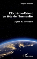 L'Extrême-Orient en tête de l'humanité: Ulysse au XXIe siècle (French Edition) 2343227888 Book Cover