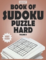 SUDOKY Book of Sudoku Puzzles Hard: Sudoku puzzle books for adults - Includes Solutions - Vol II B08BGHD44Z Book Cover