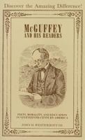 McGuffey and His Readers: Piety, morality, and education in nineteenth-century America 0880620064 Book Cover