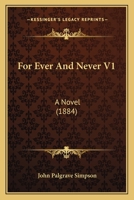 For Ever And Never V1: A Novel 116464906X Book Cover