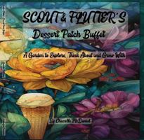 Scout & Flutter's Dessert Patch Buffet: A Garden to Explore, Think About and Grow With B0H6S9QPXM Book Cover