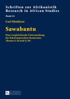 Sawabantu: Eine Vergleichende Untersuchung Der Kuestensprachen Kameruns (Bantu A.20 Und A.30) 3631558228 Book Cover