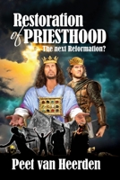 Restoration of Priesthood: The next reformation? 1511995785 Book Cover
