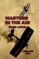 Masters In The Air (A Different Sky) B0GWQB4BX5 Book Cover
