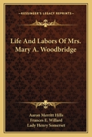 Life and labors of Mrs. Mary A. Woodbridge .. 116311278X Book Cover