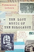 Headline Book Publishing The Lost Music of the Holocaust Bringing the music of the camps to the ears of the world at last. 1472297792 Book Cover