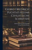 Georg Friedrich Puchta's Kleine Civilistische Schriften 1021602892 Book Cover