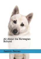 All About the Norwegian Buhund (All About the Breed) B0FM42MKLY Book Cover