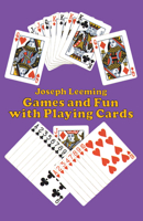 Games and Fun with Playing Cards 0486239772 Book Cover