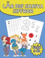 Lär dig skriva siffror från 3 år: Spåra siffror för förskolebarn: Utforska linjer och siffror med en penna: Spåra linjer och siffror... (Swedish Edition) B0CPJH9X9K Book Cover