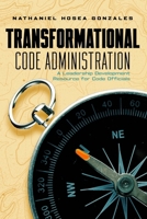Transformational Code Administration: A Leadership Development Resource for Code Officials B0H4881S5F Book Cover