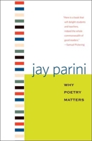 Why Poetry Matters 0300151462 Book Cover