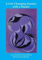 A Life Changing Journey with a Master: An unusual experience 8792980538 Book Cover