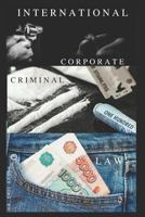 International Corporate Crime: Law 1794248846 Book Cover