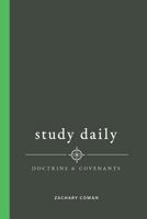 Study Daily the Doctrine and Covenants 1546543392 Book Cover