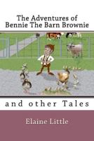 The Adventures of Bennie The Barn Brownie: and other Tales 1984039512 Book Cover