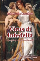 Virus di Infedeltà (Italian Edition) 1105544966 Book Cover