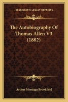 The Autobiography Of Thomas Allen V3 116489627X Book Cover