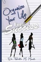 Organize Your Life for Success 1523300612 Book Cover