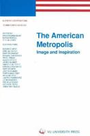The American Metropolis: Image and Inspiration 9053836942 Book Cover