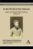 In the World of the Outcasts: Notes of a Former Penal Laborer, Volume II 1783084189 Book Cover