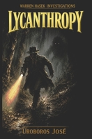 Warren Hasek Investigations — Lycanthropy B0H6Y35183 Book Cover