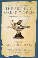 The Oxford History of the Archaic Greek World Volume 1 0199383596 Book Cover