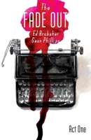 The Fade Out: Act One 1632151715 Book Cover