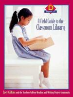 A Field Guide to the Classroom Library D: Grades 2-3 0325004986 Book Cover