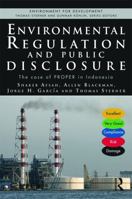 Environmental Regulation and Public Disclosure: The Case of Proper in Indonesia 1138573132 Book Cover