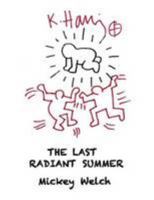 The Last Radiant Summer 1304263827 Book Cover