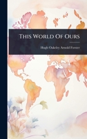 This World Of Ours 102493053X Book Cover