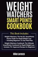 Weight Watchers Smart Points Cookbook: This Book Includes Weight Watchers, Weight Watchers Cookbook 1540672077 Book Cover