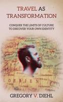 Viajar Para Trascender [Travel as Transformation]: Sobrepasa Los Limites Culturales Para Descubrir Tu Verdadera Identidad [Conquer The Limits Of ... Discover Your Own Identity] 1945884002 Book Cover