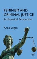 Feminism and Criminal Justice: A Historical Perspective 0230572545 Book Cover