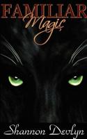 Familiar Magic 1596480025 Book Cover