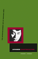 Japanese Counterculture: The Antiestablishment Art of Terayama Shuji 0816667535 Book Cover