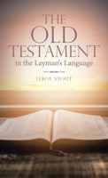 The Old Testament in the Layman's Language B0CVNQ1XB6 Book Cover