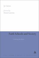 Faith Schools and Society: Civilizing the Debate 1441197907 Book Cover
