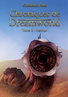 Chroniques de Dreamworld: Tome 3: Rêveur (French Edition) 2322121460 Book Cover