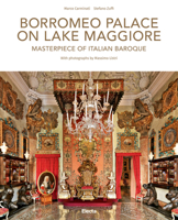 Borromeo Palace on Lake Maggiore: Masterpiece of Italian Baroque 8891817988 Book Cover