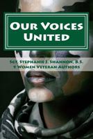 Our Voices United: USA Women Veterans Break Silence Vol.1 1539378101 Book Cover
