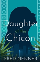 Daughter of the Chicon B08H4R9HM3 Book Cover