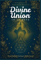 Divine Union in 14 Days B0GMTGPPJ9 Book Cover