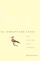 The Embattled Lyric: Essays and Conversations in Poetics and Anthropology (Verbal Art: Studies in Poetics) 0804750548 Book Cover