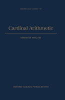 Cardinal Arithmetic (Oxford Logic Guides) 0198537859 Book Cover