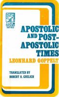 Apostolic and post-apostolic times; 0713609044 Book Cover