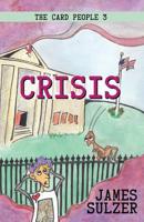 Crisis: The Card People 3 0999808982 Book Cover