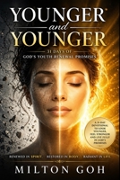Younger And Younger: 31 Days of God’s Youth Renewal Promises B0CN4R5BMS Book Cover